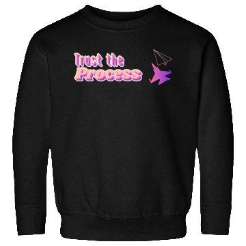 Discover Trust the process - motivational quote Sweatshirts