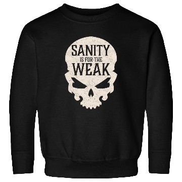 Discover Demon Skull Sanity is for the Weak Sweatshirts