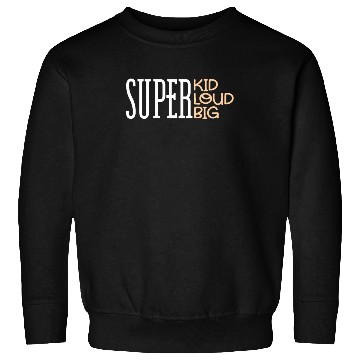 Discover Super Kid Loud Big Sweatshirts