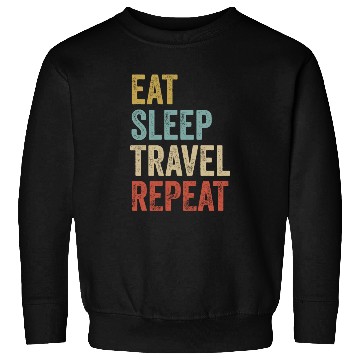 Discover Eat Sleep Travel Repeat Traveling Sweatshirts
