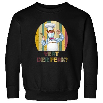 Discover Vert Der Ferk the swedish chef Sweatshirts