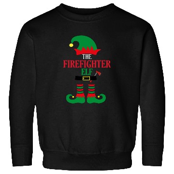 Discover the firefighter elf with axe Sweatshirts