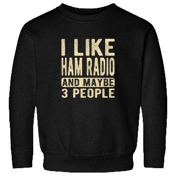 Discover Ham Radio Saying Sweatshirts