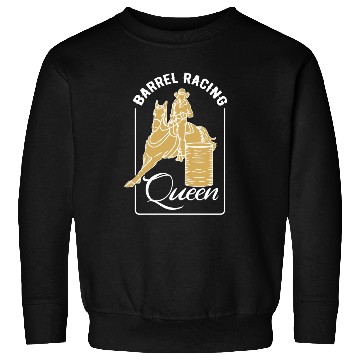 Discover Barrel Racing Queen Sweatshirts