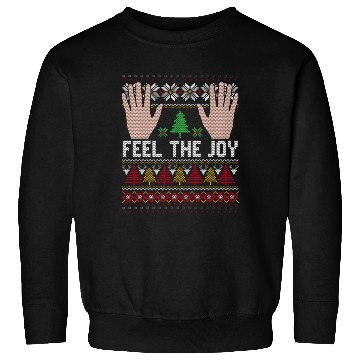 Discover Feel The Joy Ugly Holiday Design Sweatshirts