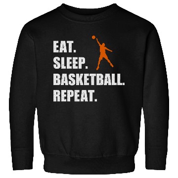 Discover Eat Sleep Basketball Repeat Funny Basketball Sweatshirts