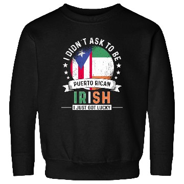 Discover Puerto Rico Flag Ireland Grown Got Lucky Sweatshirts