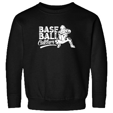 Discover Baseball Catcher Hobby Sayings Player Sweatshirts