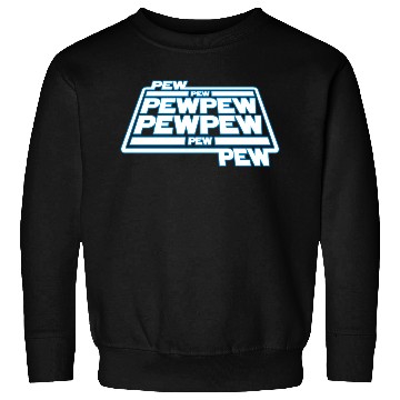 Discover Pew Pew Pew Sweatshirts