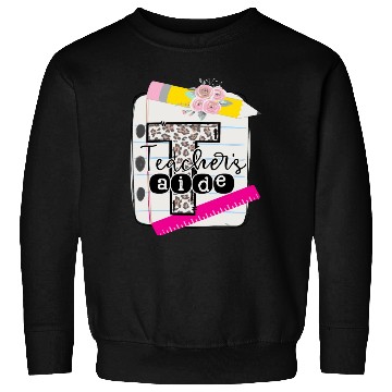 Discover Teachers Aide Teacher Assistant Sweatshirts