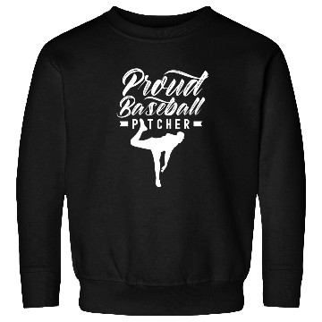 Discover Proud Baseball Pitcher Hobby Player Sayings Sweatshirts
