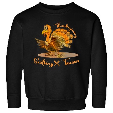 Discover Thanksgiving eating team Sweatshirts