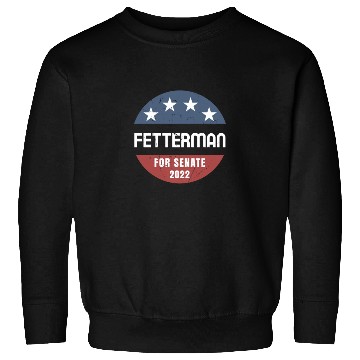Discover John Fetterman for Senate 2022 Pennsylvania Sweatshirts