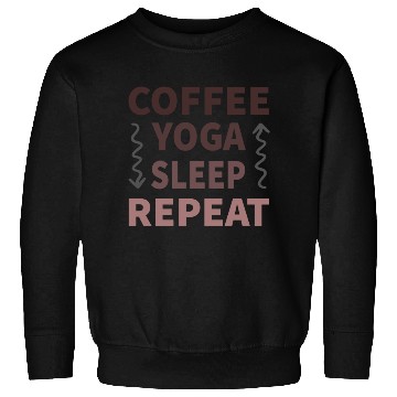 Discover coffee yoga sleep repeat Sweatshirts