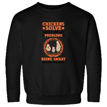 Discover Chicken Solves Most Of My Problems Chickens Sweatshirts