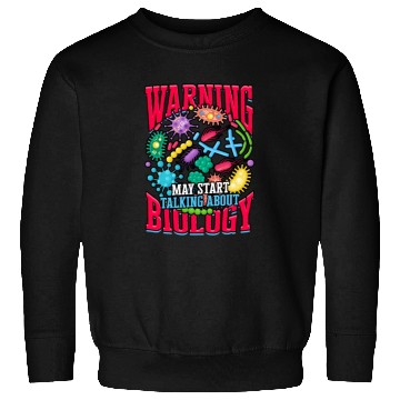 Discover Warning talking Biology Science Cellular Biologist Sweatshirts