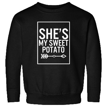 Discover Thanksgiving Sweatshirts, She's My Sweet Potato Arrow