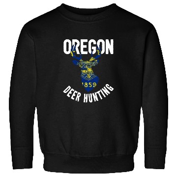 Discover Oregon Deer Hunting Buck Stag Hunter Sweatshirts