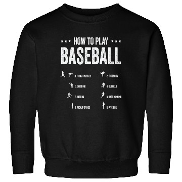 Discover How To Play Baseball Step by Step Player Sweatshirts