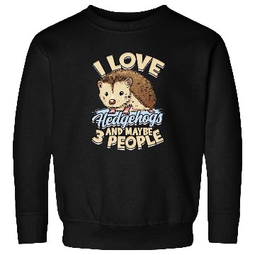 Discover Hedgehog Owner Hedgehogs lover Cute Animal Hedgie Sweatshirts