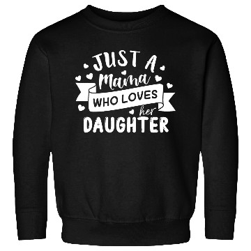 Discover I Love My Daughter Sweatshirts