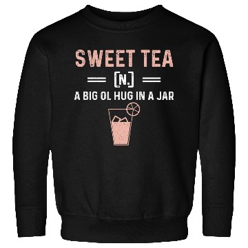 Discover Funny Sweet Tea N A Big Ol Hug In A Jar Sweatshirts