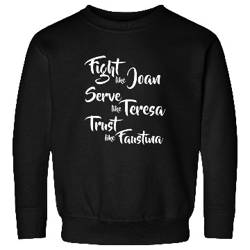 Discover Catholic Saints Joan Teresa Faustina Sweatshirts