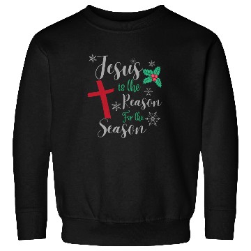 Discover Jesus Is The Reason For The Season Sweatshirts