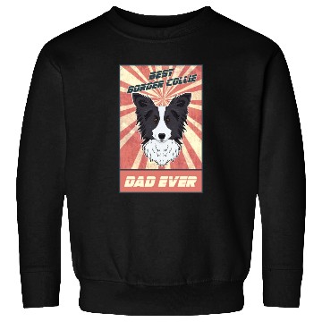 Discover Best Border Collie Dad Ever I Border Collie Lover Sweatshirts