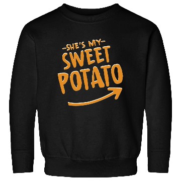 Discover She Is My Sweet Potato Sweatshirts