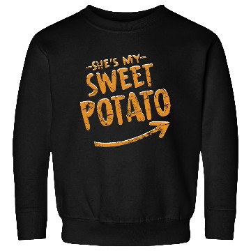 Discover She Is My Sweet Potato Sweatshirts