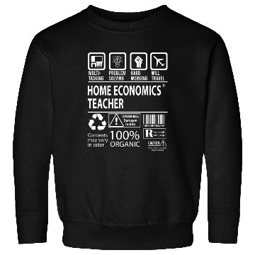 Discover Home Economics Teacher Sweatshirts - Multitasking Job