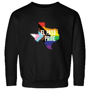 Discover El Paso Pride Gay Lesbian Queer Texas Rainbow Flag Sweatshirts