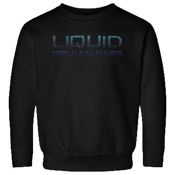 Discover Liquid Drum N Bass Blue DNB Version Sweatshirts