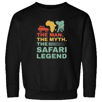 Discover African Safari The Man The Myth The Safari Legend Sweatshirts