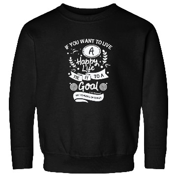 Discover Goal Life Quotes Happy Positive Message Sweatshirts