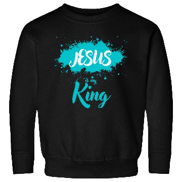 Discover JESUS is my King Sweatshirts
