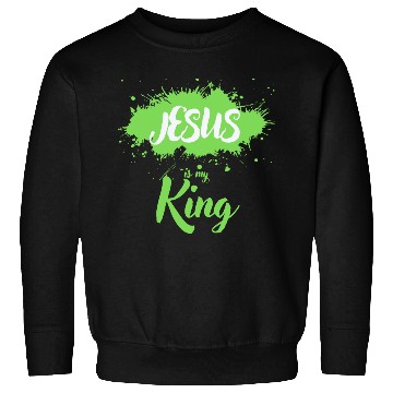 Discover JESUS is my King Sweatshirts
