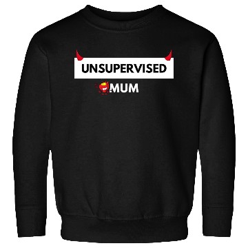 Discover UNSUPERVISED MUM FUNNY CUTE DESIGN Sweatshirts