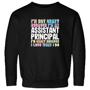 Discover Assistant Principal Sweatshirts