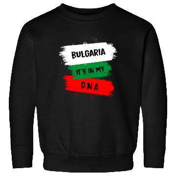 Discover Bulgaria is in my DNA Sweatshirts