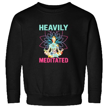 Discover Heavily Meditated Yoga Class Teacher Sweatshirts