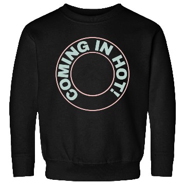 Discover Coming in Hot - Black Glue Gun Sweatshirts
