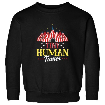 Discover CIRCUS PARTY SUPPLIES - TINY HUMAN TAMER Sweatshirts