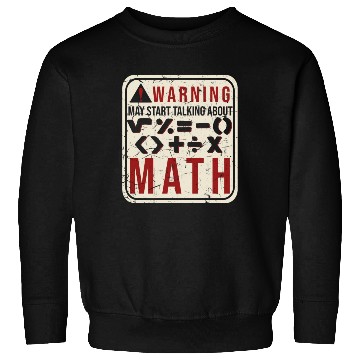 Discover Funny Mathematician Humor Math Teacher Sweatshirts
