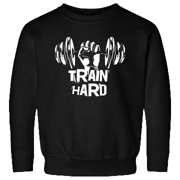 Discover Train hard, gym motivated and excited Sweatshirts