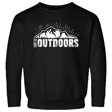 Discover Life Is Outdoors Sweatshirts