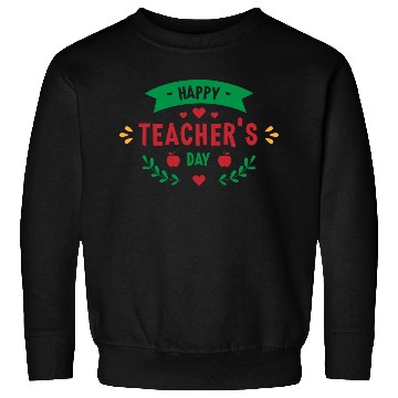 Discover Happy Teacher Day Quote Sweatshirts
