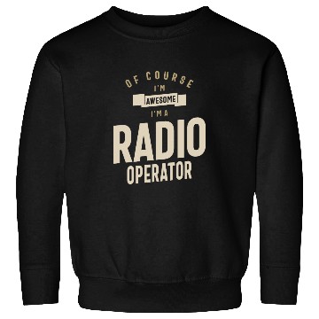 Discover Radio Operator Job Occupation Birthday Worker Sweatshirts