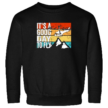 Discover Aviator It's a good day to fly Helicopter Pilot Sweatshirts